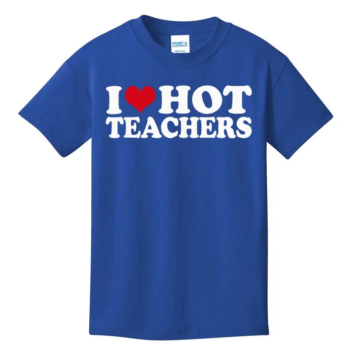 I Love Hot Teachers Kids T-Shirt