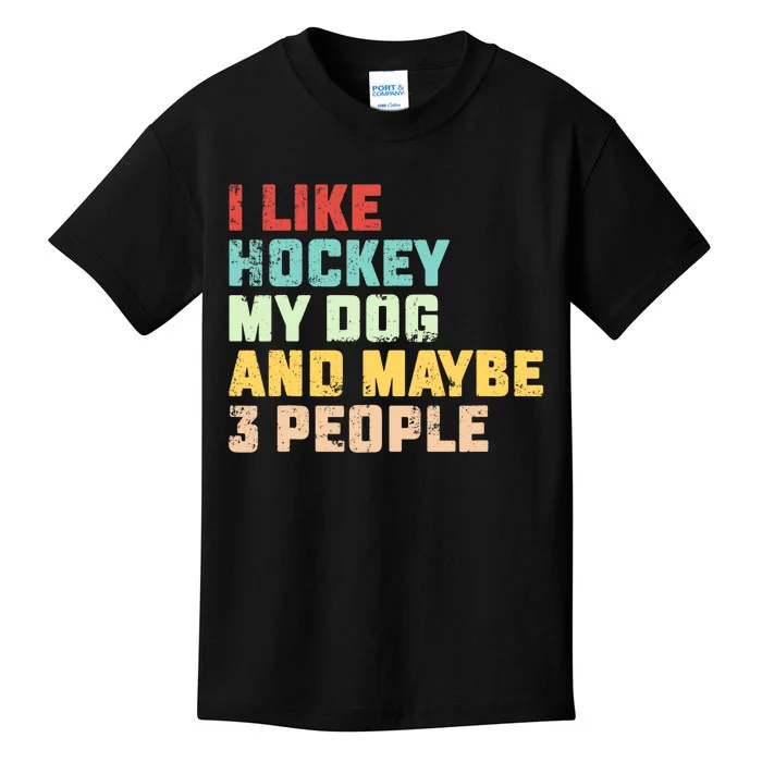 I Like Hockey My Dog & Maybe 3 People Hockey Coach Vintage Kids T-Shirt