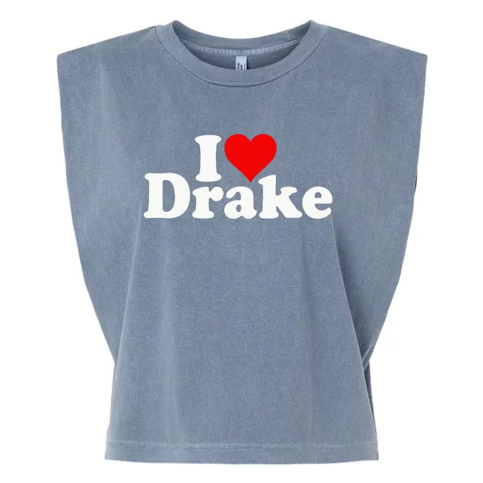 I Love Heart D.R.A.K.E Garment-Dyed Women's Muscle Tee