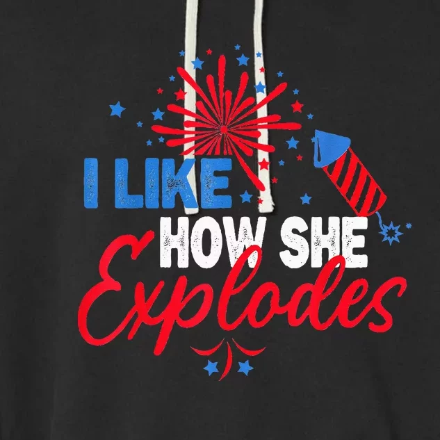 I Like How He Bangs I Like How She Explodes Couple July 4th Garment-Dyed Fleece Hoodie