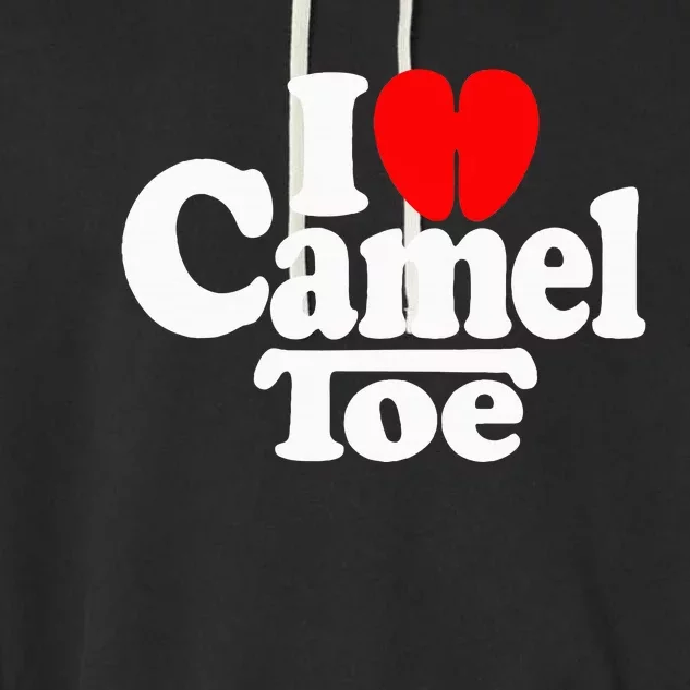 I Love Heart Camel Toe Garment-Dyed Fleece Hoodie