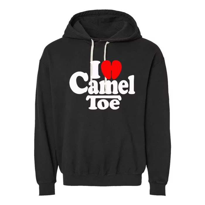 I Love Heart Camel Toe Garment-Dyed Fleece Hoodie