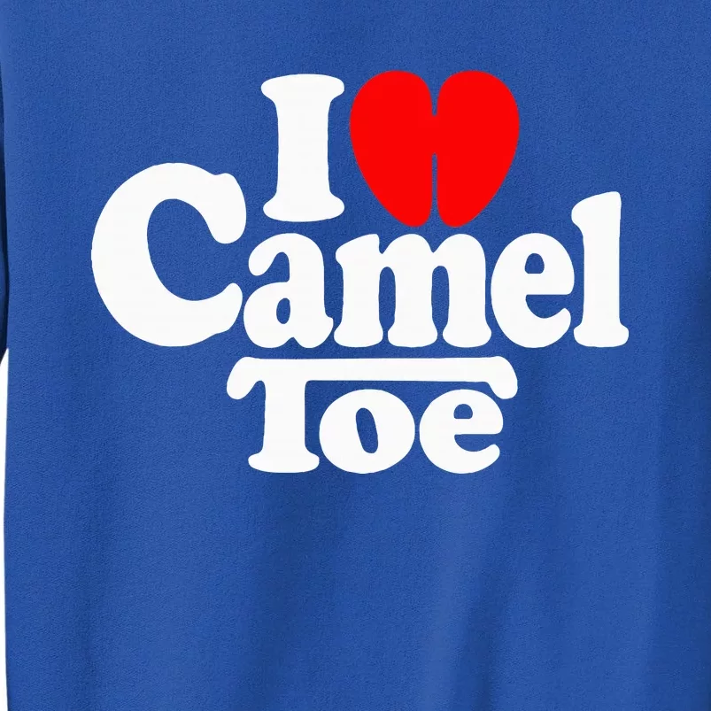 I Love Heart Camel Toe Tall Sweatshirt