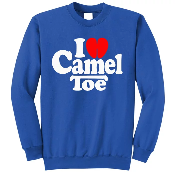 I Love Heart Camel Toe Tall Sweatshirt