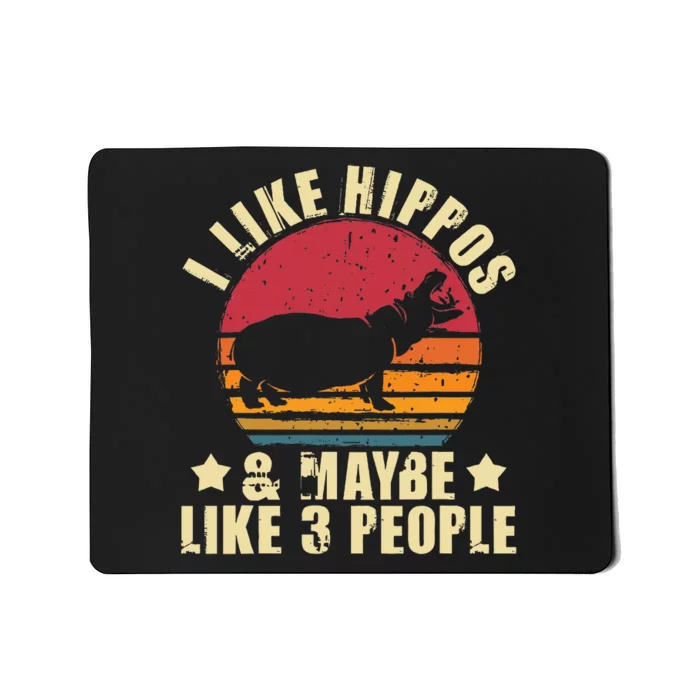 I Like Hippos & Maybe Like 3 People Zookeeper Hippopotamus Mousepad