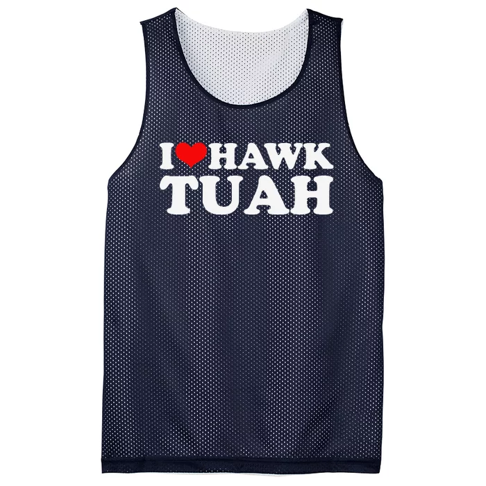 I Love Hawk Tuah Mesh Reversible Basketball Jersey Tank