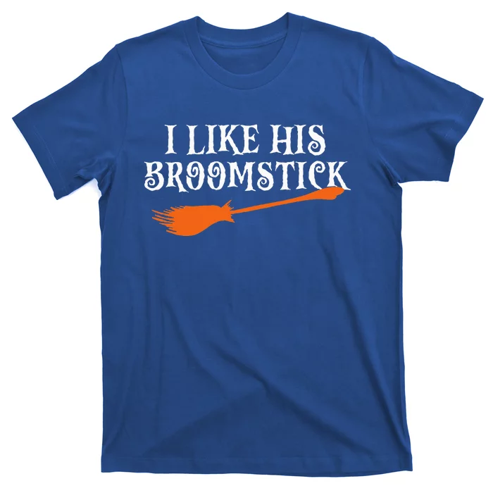 I Like His Broomstick Halloween Funny Couple Custome T-Shirt