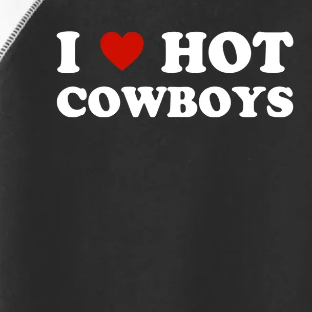 I Love Hot Cowboys, I Heart Hot Cowboys Lover Toddler Fine Jersey T-Shirt