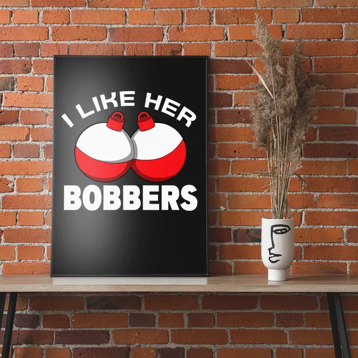 I like her bobbers fishing retro fisherman humor Poster