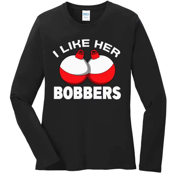 I like her bobbers fishing retro fisherman humor Ladies Long Sleeve Shirt