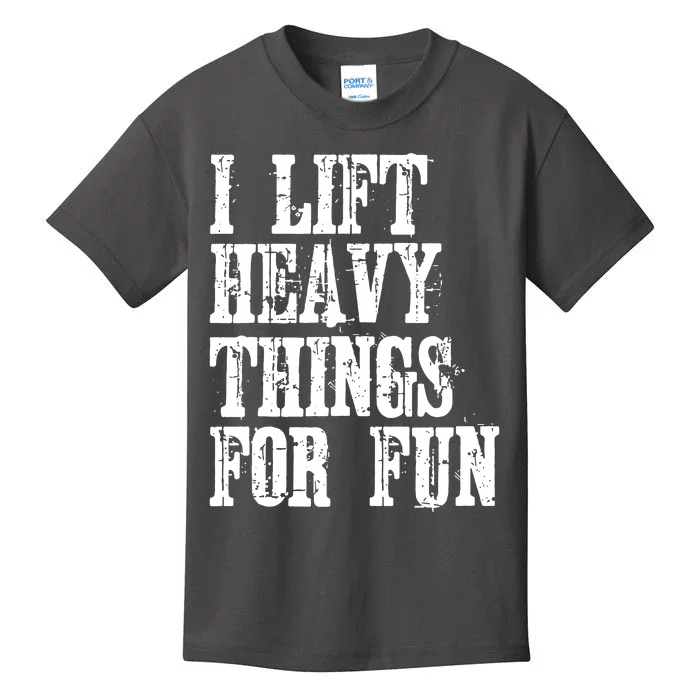 I Lift Heavy Things For Fun Kids T-Shirt