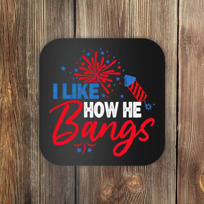 I Like How He Bangs I Like How She Explodes Couple July 4th (1) Coaster