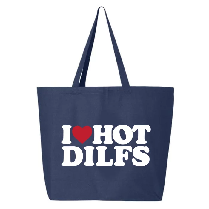 I Love Hot Dilfs Gift I Love Hot Dilfs Gift 25L Jumbo Tote