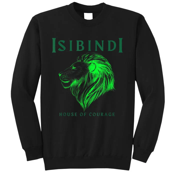 Isibindi Lion House Of Courage School Spirit Day Attire Tall Sweatshirt