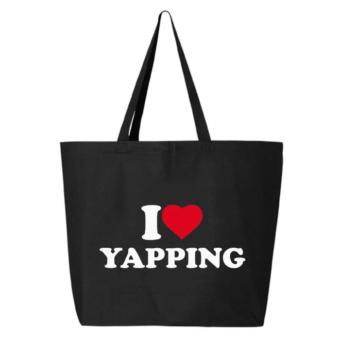 I Love Heart Yapping Lover Yapper 25L Jumbo Tote