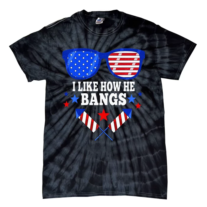 I Like How He Bangs Funny 4th Of July Matching Couple Outfit Tie-Dye T-Shirt