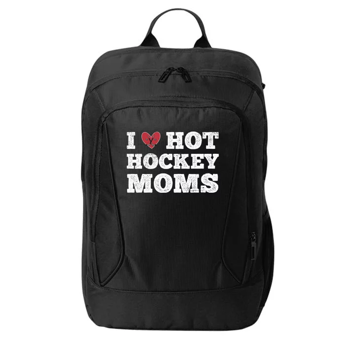 I Love Hot Hockey Moms Gift Funny Vintage Distressed Cute Heart Gift City Backpack