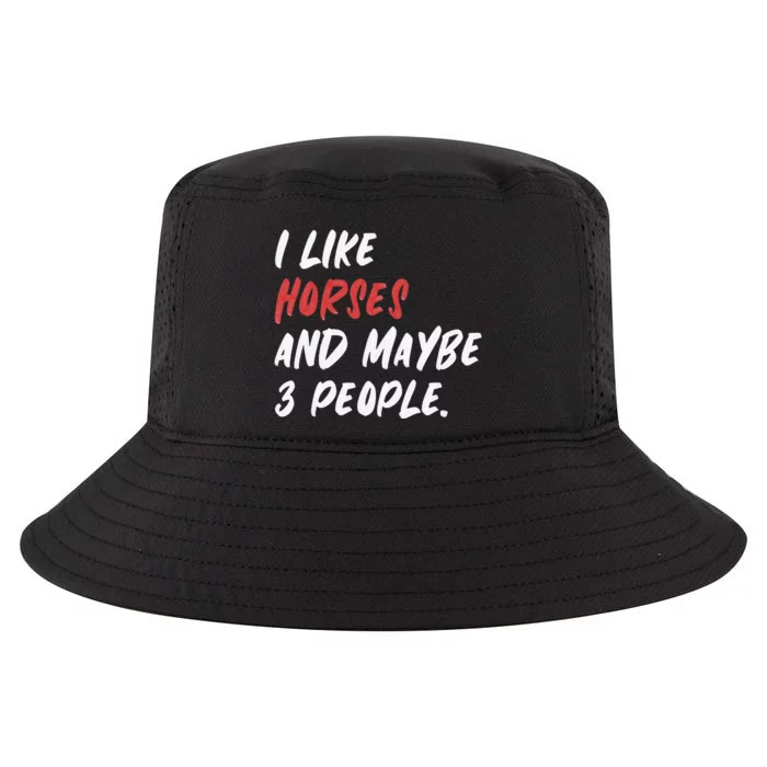 I Like Horses And Maybe 3 People Horse Riding Cool Comfort Performance Bucket Hat