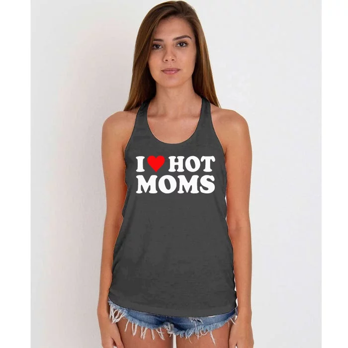 I Love Hot Moms I Heart Hot Moms Love Hot Moms Women's Knotted Racerback Tank