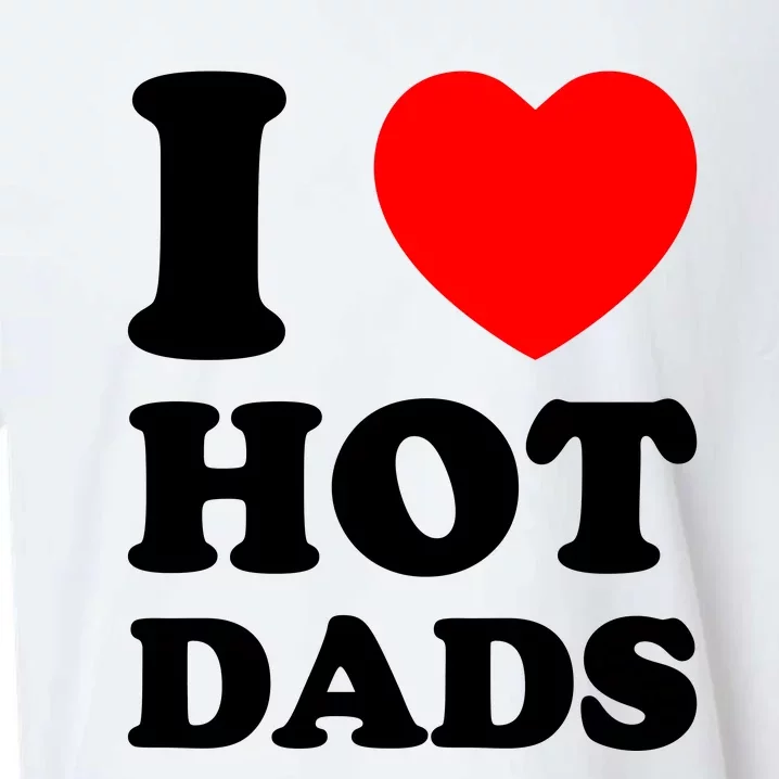 I Love Hot Dads Sueded Cloud Jersey T-Shirt