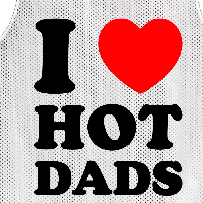 I Love Hot Dads Mesh Reversible Basketball Jersey Tank