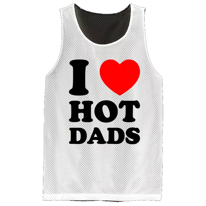 I Love Hot Dads Mesh Reversible Basketball Jersey Tank