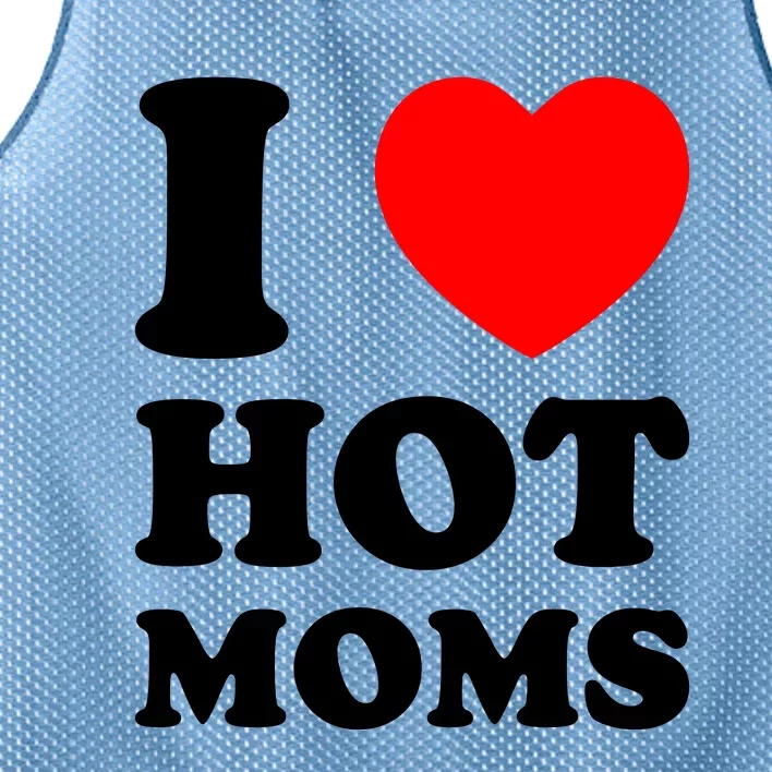 I Love Hot Moms Mesh Reversible Basketball Jersey Tank