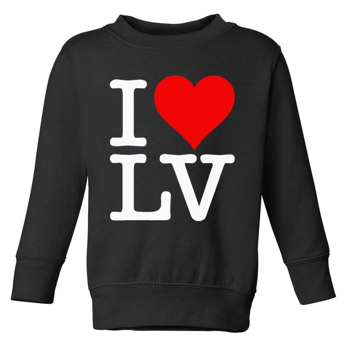 I Love Heart Las Vegas Nevada Lv Toddler Sweatshirt