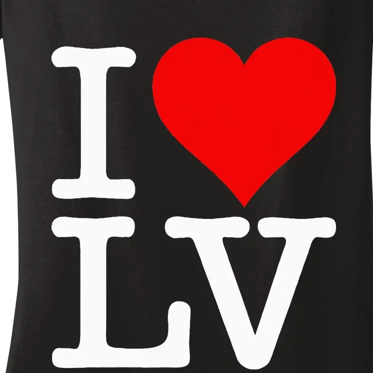 I Love Heart Las Vegas Nevada Lv Women's V-Neck T-Shirt