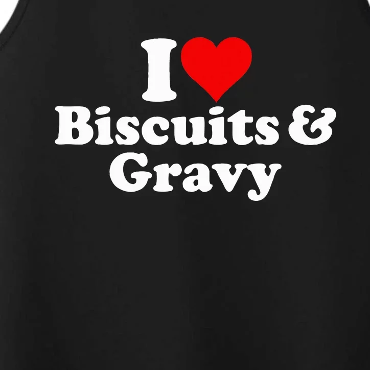 I Love Heart Biscuits And Gravy Performance Tank