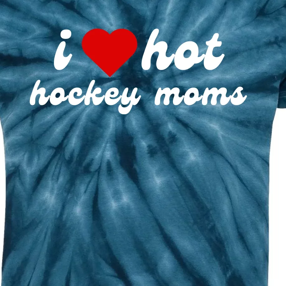 I Love Hot Hockey Moms Funny I Love Moms Kids Tie-Dye T-Shirt