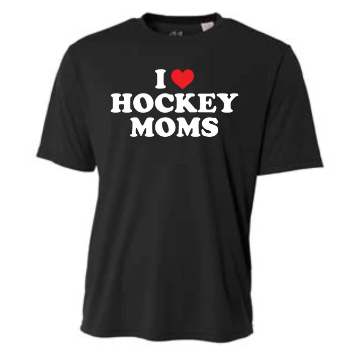 I Love Hockey Moms Funny Design Gift Cooling Performance Crew T-Shirt