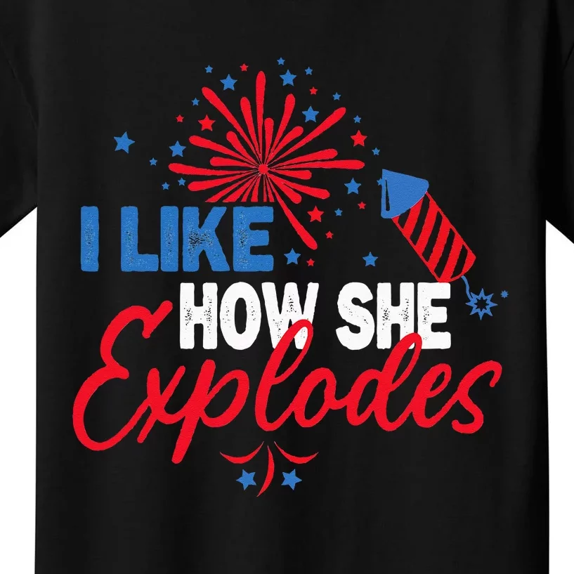 I Like How He Bangs I Like How She Explodes Couple July 4th Kids T-Shirt