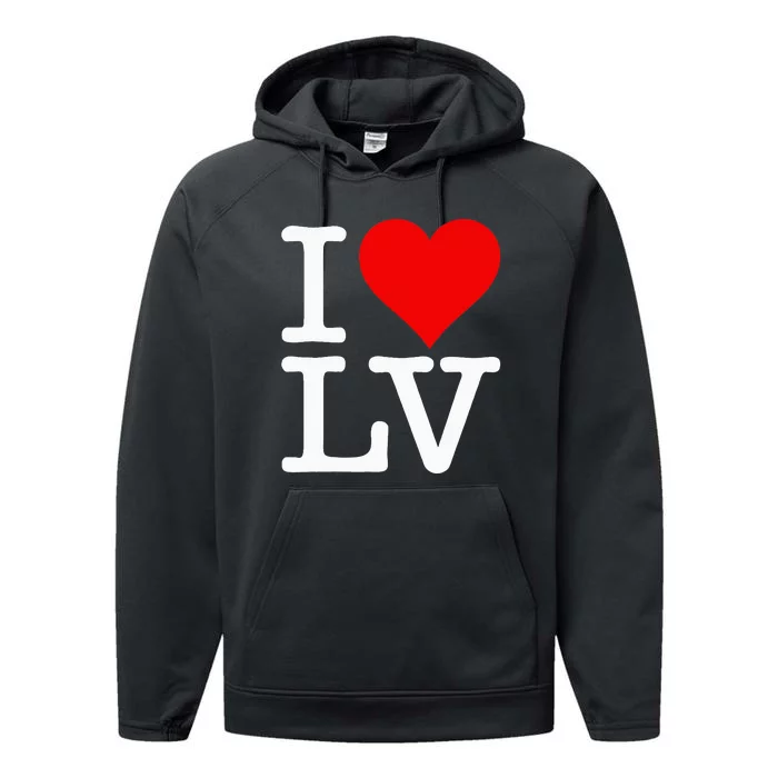 I Love Heart Las Vegas Nevada Lv Performance Fleece Hoodie