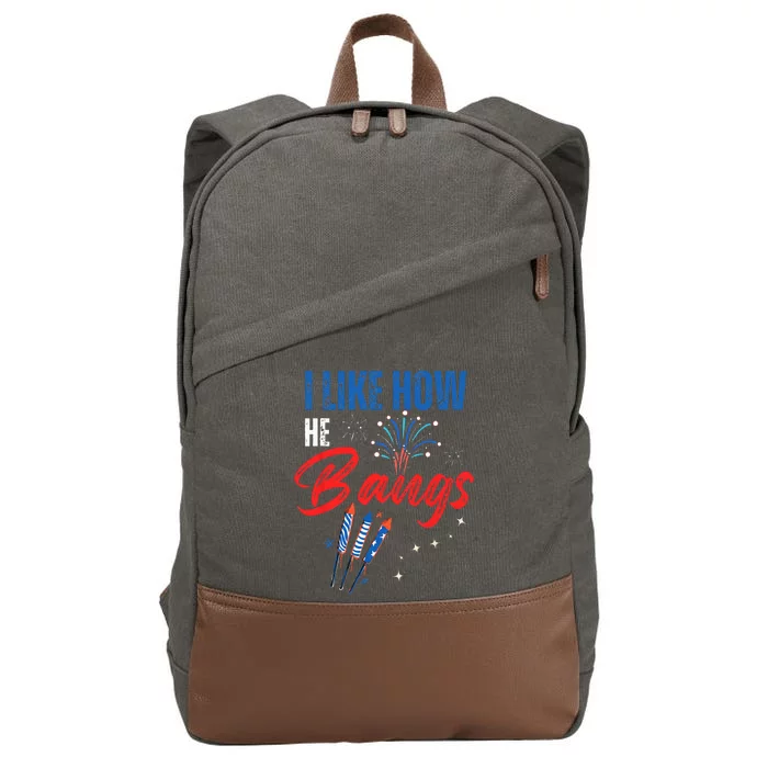 I Like How He Bangs I Like How She Explodes 4th Of July Cotton Canvas Backpack