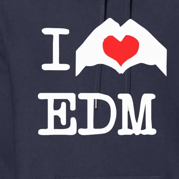 I Love Heart Edm Premium Hoodie