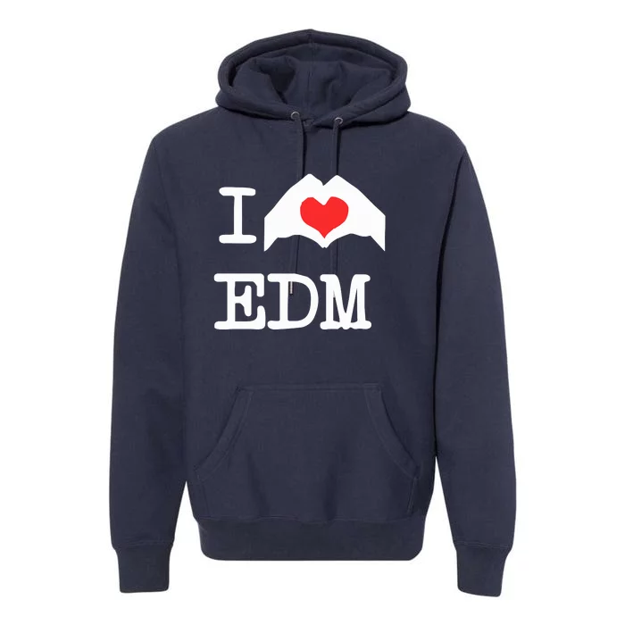 I Love Heart Edm Premium Hoodie