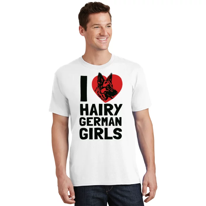 I Love Hairy German German Shepherd Edition T-Shirt