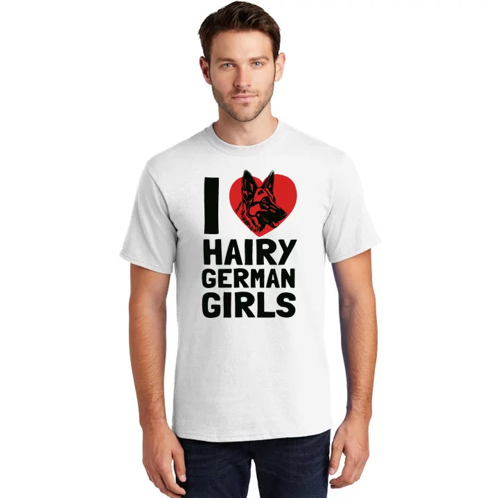 I Love Hairy German German Shepherd Edition Tall T-Shirt