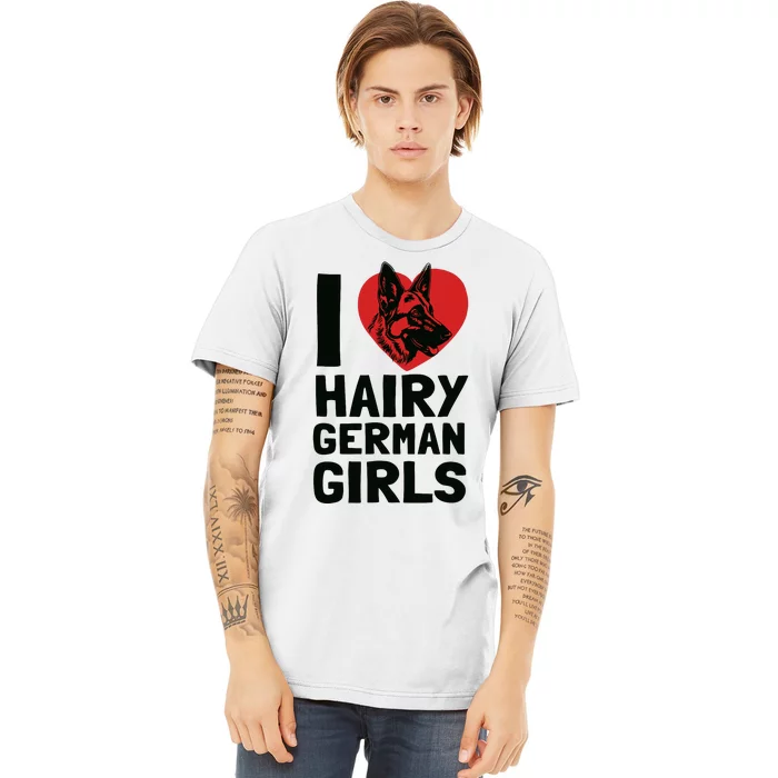 I Love Hairy German German Shepherd Edition Premium T-Shirt