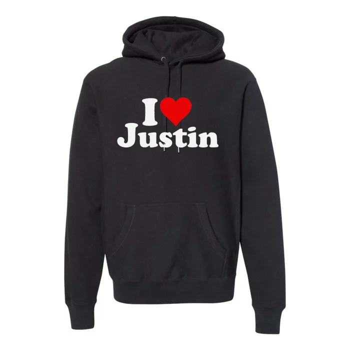 I Love Heart Justin Premium Hoodie