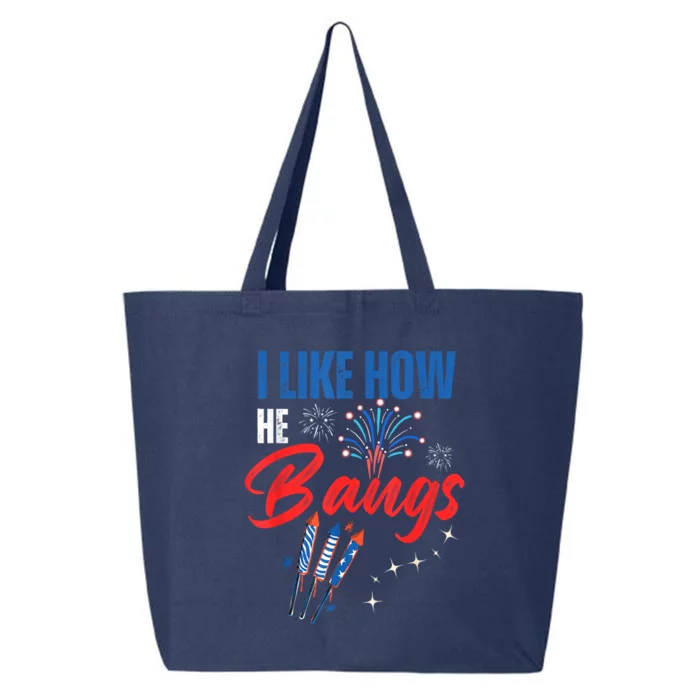 I Like How He Bangs I Like How She Explodes 4th Of July 25L Jumbo Tote