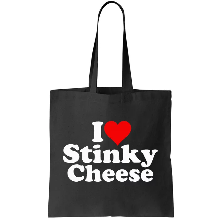 I Love Heart Stinky Cheese Tote Bag