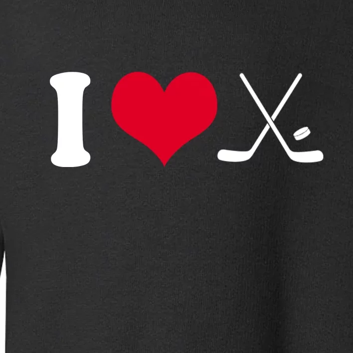 I Love Hockey, Sticks And Puck Toddler Sweatshirt