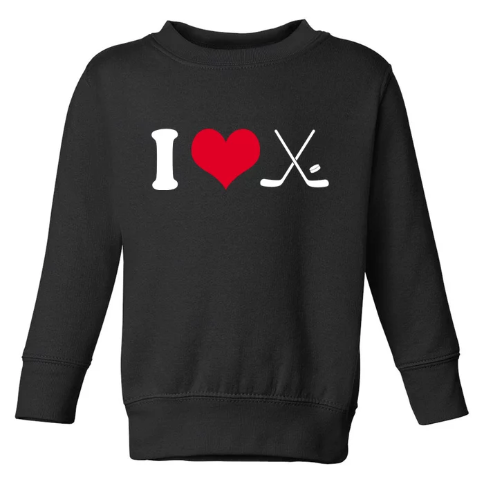 I Love Hockey, Sticks And Puck Toddler Sweatshirt