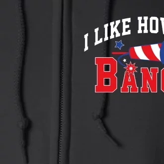 I Like How She Bangs Funny Fireworks Lover Matching Team Couple 4th Of July Patr Full Zip Hoodie