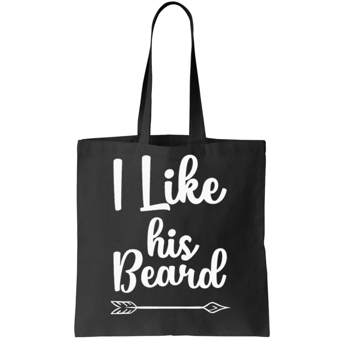 I Like His Beard Funny Compliment Matching Couples Tote Bag