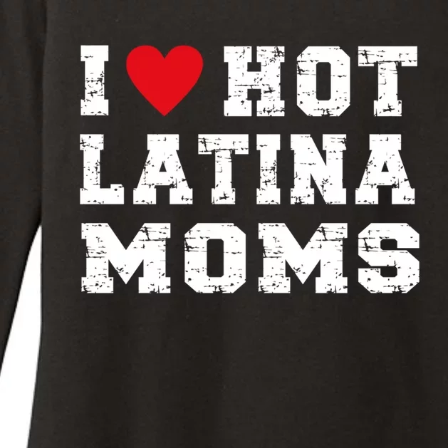 I Love Hot Moms Gift I Love Hot Latina Moms Gift Womens CVC Long Sleeve Shirt