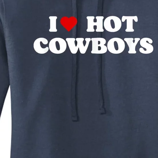 I Love Hot Cowboys I Heart Cowboys Funny Country Western Women's Pullover Hoodie