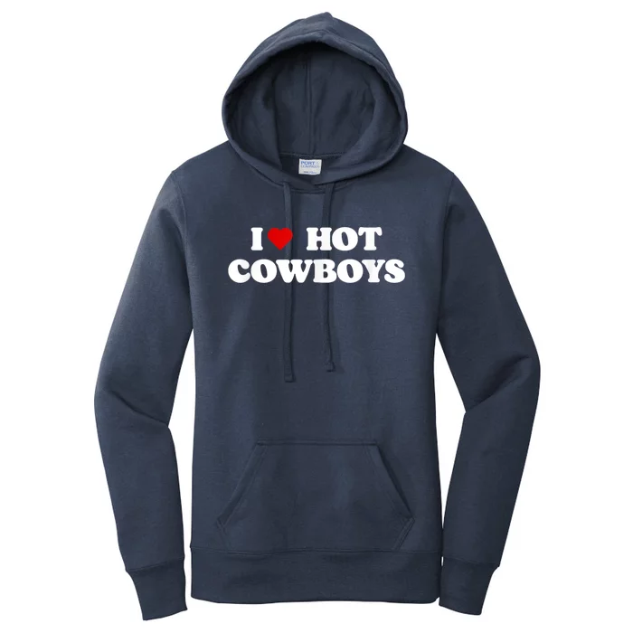 I Love Hot Cowboys I Heart Cowboys Funny Country Western Women's Pullover Hoodie